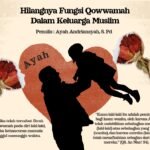 Hilangnya Fungsi Qowwamah, Dalam Keluarga Muslim. 